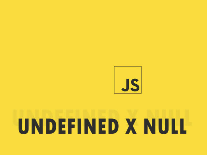 diferença entre valor indefinido e nulo no javascript