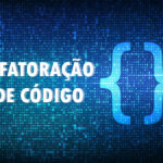 Entenda o que é refatoração de código refatoração de código