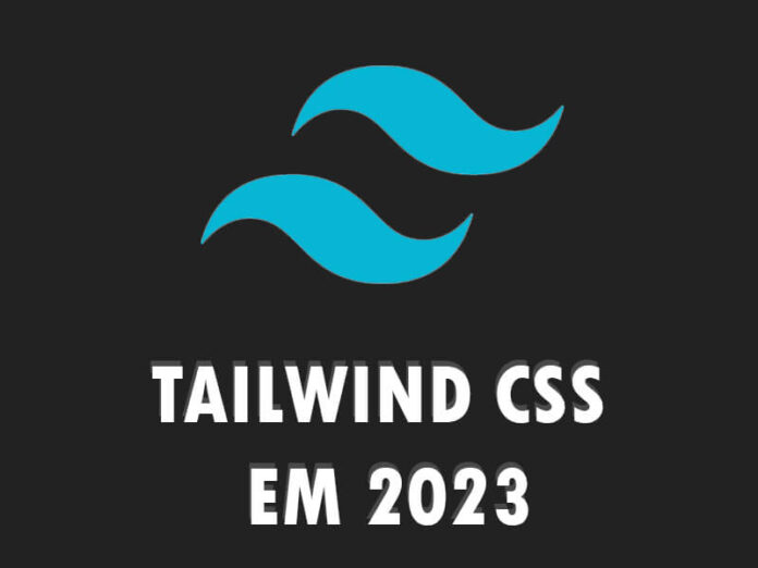 tailwind css em 2023